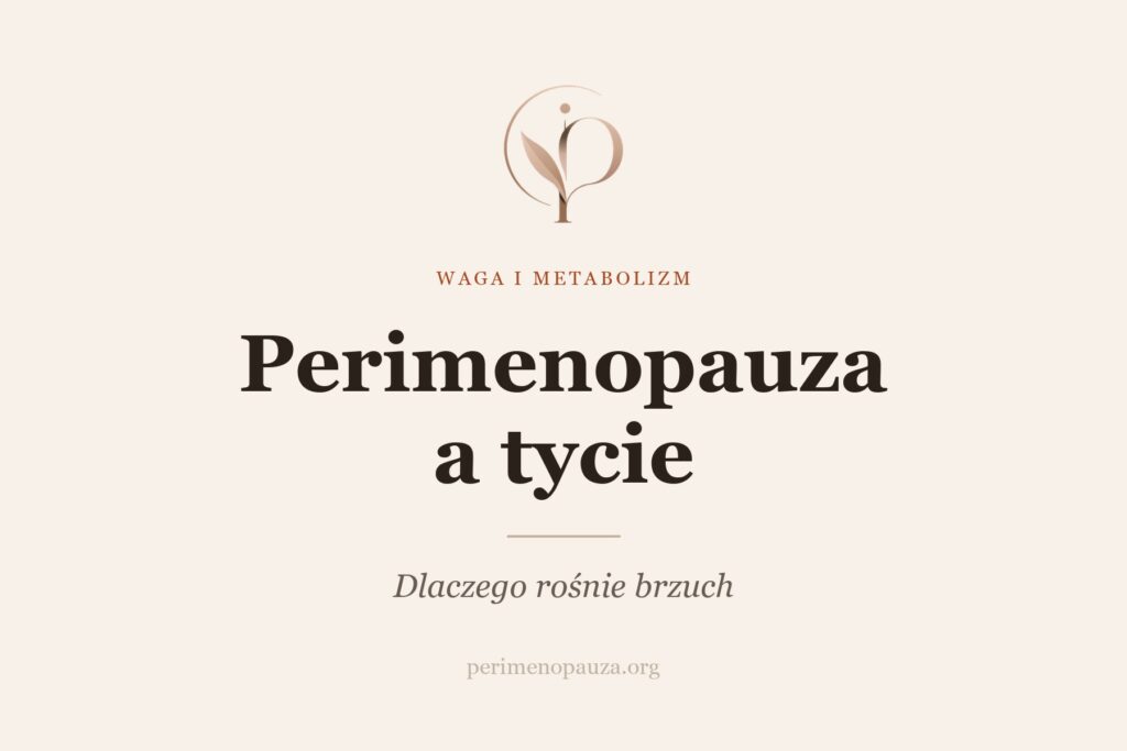 Perimenopauza a tycie