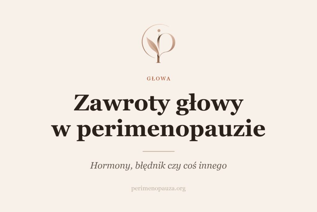 Zawroty głowy w perimenopauzie